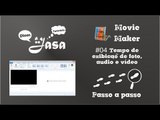 #04 Modificando o tempo de exibição  de foto, audio e vídeo - Movie Maker -  Dicas & tutoriais Jasa