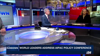 THE RUNDOWN | World leaders address AIPAC policy conference | Monday, March 27th 2017