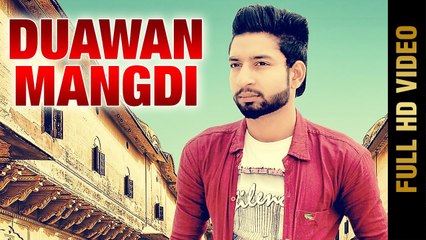 New Punjabi Song - DUAWAN MANGDI || RAAZ KAMAL || Latest Punjabi Songs 2017