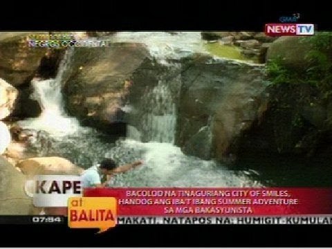 KB: Bacolod na tinaguriang City of Smiles, handog ang iba't ibang summer adventure