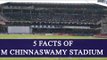 India Vs England: Top 5 facts of M Chinnaswamy Stadium | Oneindia News