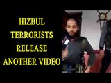 Jammu & Kashmir: Hizbul Mujahideen release another video, watch| Oneindia New