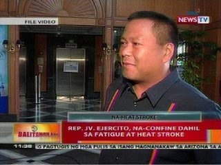 BT: Rep. JV Ejercito, na-confine dahil sa fatigue at heat stroke