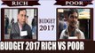 Budget 2017 : What Rich and Poor want from Arun Jatley | Oneindia News