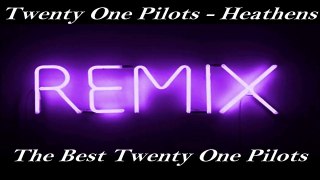 Twenty One Pilots - Heathens (Kubi Remix)