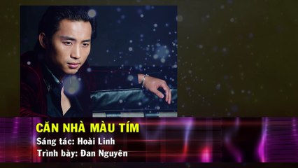 Căn Nhà Màu Tím (Karaoke Beat) - Đan Nguyên
