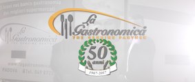 50 anni La Gastronomica | 50 Anni Insieme a Voi !