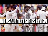 India vs Australia test series review : Virat Kohli & co gave visitors tough fight | Oneindia News