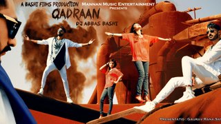 Qadraan I Dj Abbas bashi I Mannan Music I New Punjabi Songs 2017