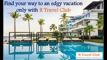 Experience Travel Like It Should Be With R Travel Club Membership