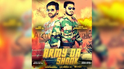 Army Da Shonk (Full Video) Gagan Bhardwaj | New Punjabi Song 2017 HD