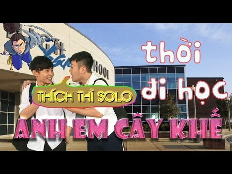 Thời Đi Học và Anh Em Cây Khế | HAYHO