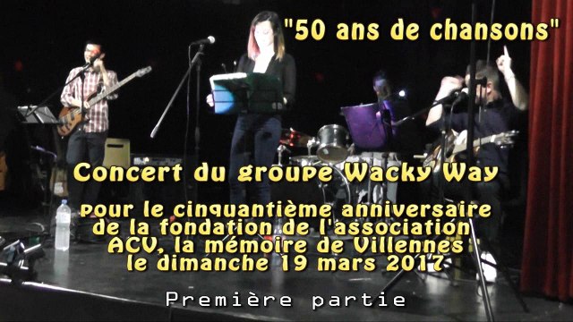 Concert 50 ans de chansons du groupe Wacky Way (première partie)