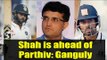 Sourav Ganguly says Wriddhiman Saha is better wicketkeeper than Parthiv Patel | Oneindia News