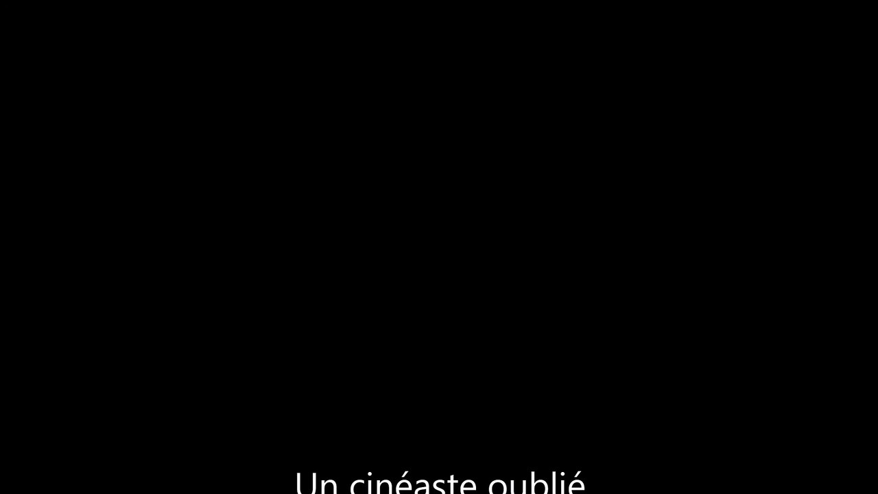 Un cinéaste oublié