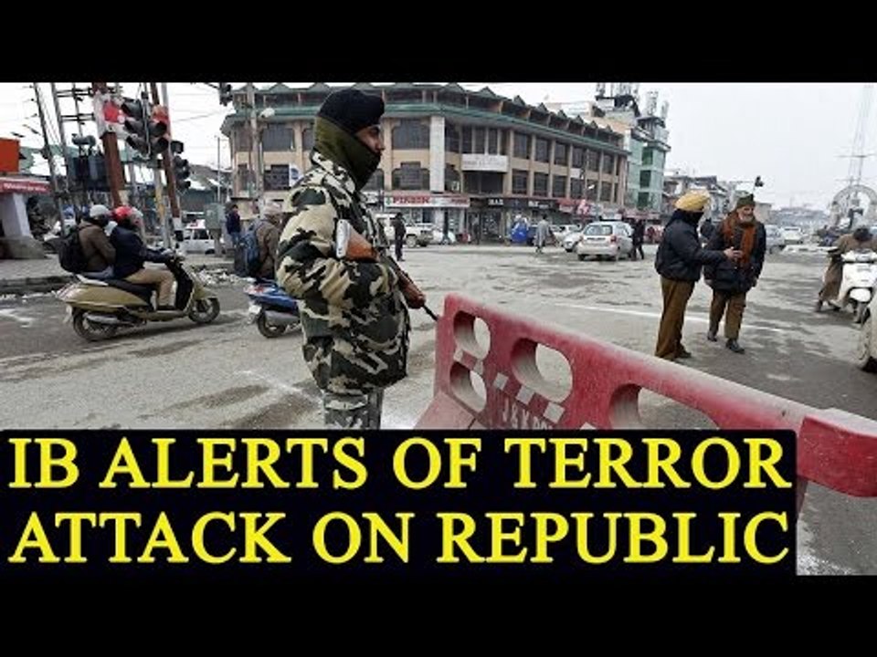 IB alerted of Terror Attack on Republic Day | Oneindia News