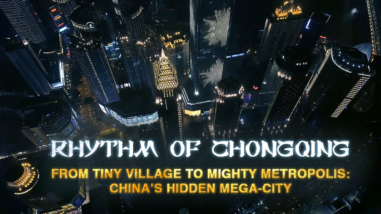Rhythm of Chongqing. From tiny village to mighty metropolis (Trailer) Premiere 31/3