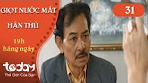 Giọt nước mắt hận thù - Tập 31 - TodayTV