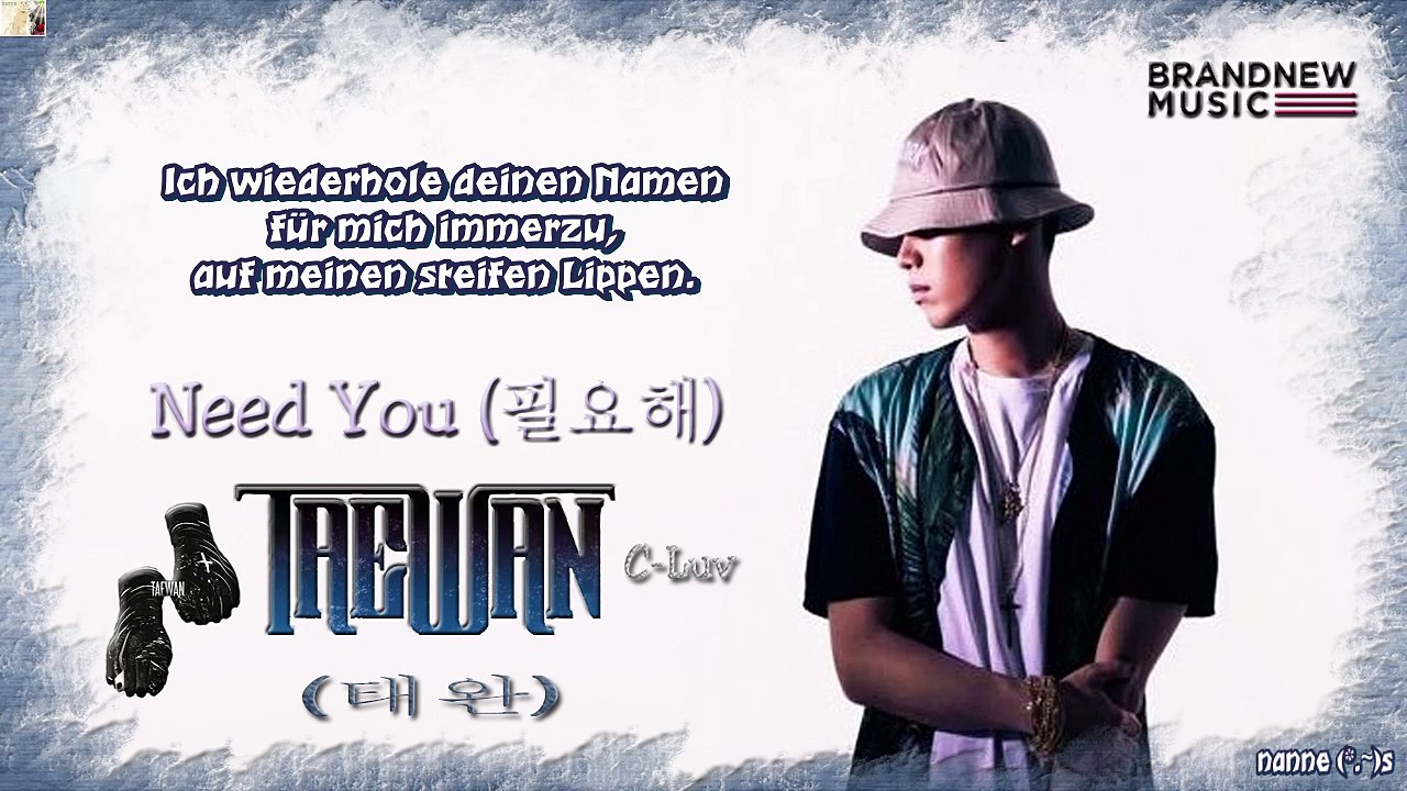 Taewan - Need You k-pop [german Sub]