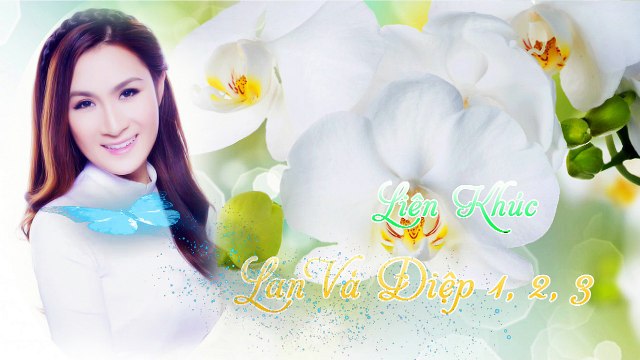 Liên Khúc Lan và Điệp 1-2-3 | Giáng Tiên