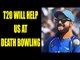 Virat Kohli says T20 cricket will help us get better at death bowling  |Oneindia News