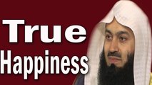Finding True happiness –Mufti Menk