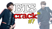 BTS Crack BR #7