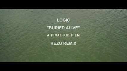 Logic – Buried Alive (RezO Remix)