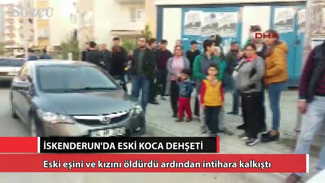 İskenderun'da eski koca dehşeti