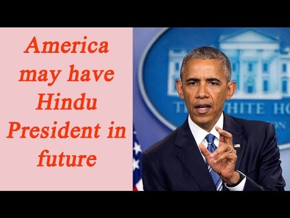 Barack Obama says, America could have Hindu President in future |Oneindia News