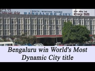 Bengaluru beat London & Silicon Valley to win 'World's Most Dynamic City' Title! | Oneindia News