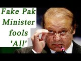 Pakistani fake minister fools authorities for 6 years | Oneindia News