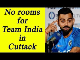Virat Kohli led Team India don't have hotel room to stay in Cuttack | Oneindia News