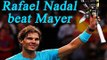 Rafael Nadal beats Florian Mayer: Reachs 2nd round of Australian Open | Oneindia News