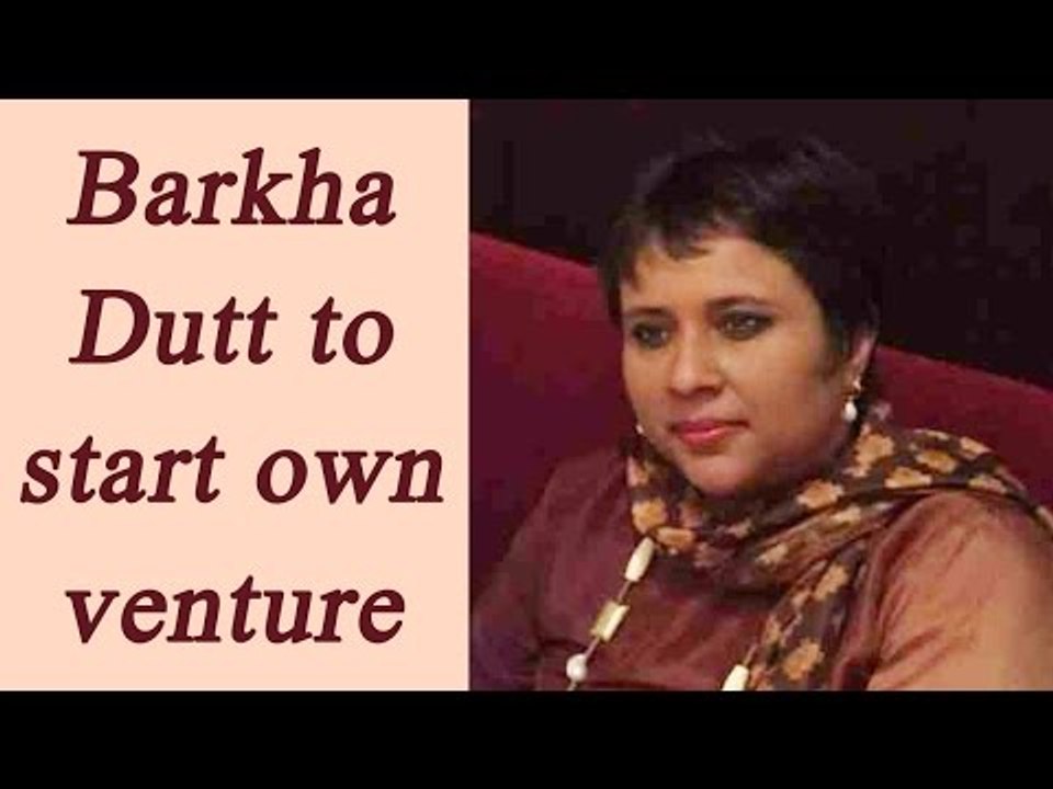 Barkha Dutt quits NDTV, likely to start own venture | Oneindia News