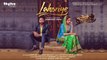 Amrinder Gill - Akhar Lahoriye - Punjabi Movie Releasing on 12th May 2017
