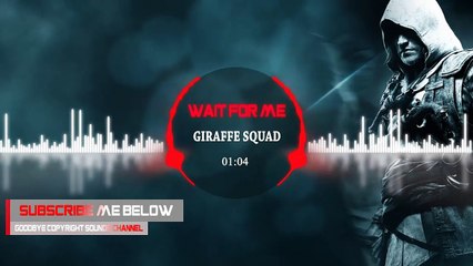 Giraffe Squad - Wait For Me [GCS Release]