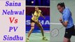 Saina Nehwal Vs PV Sindhu Semifinal in PBL 2: Match Preview | Oneindia News