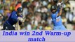 India beat England in 2nd warm up match by 6 wickets, Rahane and Pant shine | Oneindia News