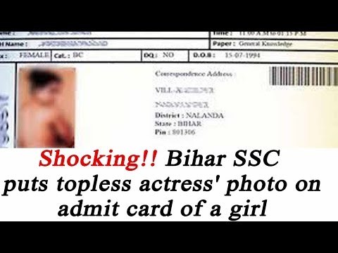 Bihar SSC puts topless actress photo on admit card of a girl | Oneindia News