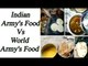 Indian Army Food Vs US, UK , France and Germany Army's Food  | Oneindia News