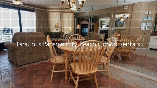 Details Of Panama City Beach Condo Rentals