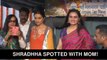 Shraddha Kapoor SPOTTED With Mother Padmini Kolhapure!