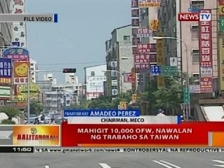 BT: Mahigit 10,000 OFW, nawalan ng trabaho sa Taiwan