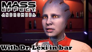 Mass Effect: Andromeda - With Dr. Lexi in Bar