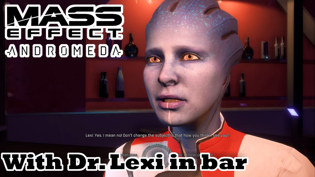 Mass Effect: Andromeda - With Dr. Lexi in Bar