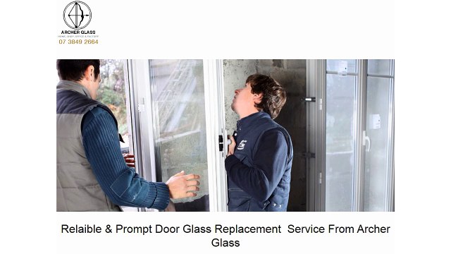 Relaible & Prompt Door Glass Replacement Service From Archer Glass