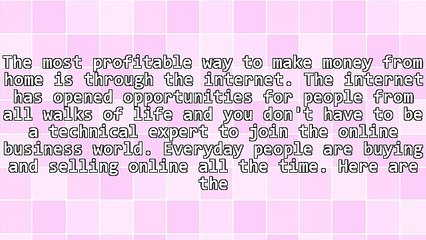 The Top 3 Methods To Make Money From Home