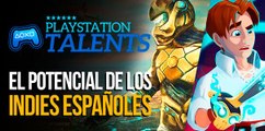 Fuerza de los indies españoles: PlayStation Talents