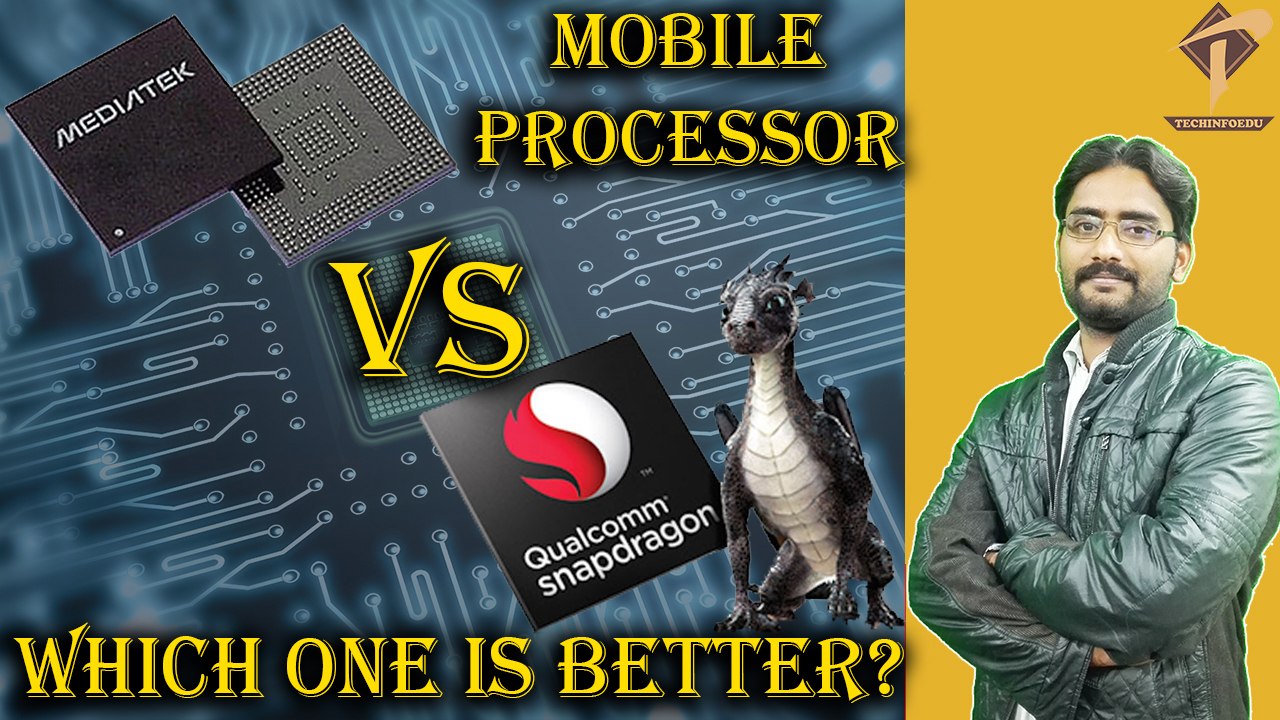 Qualcomm Vs MediaTek Smartphone Processors | Which one is Better?